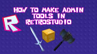 [F3X BTOOLS] How to make admin tools accessible by commands in Retrostudio