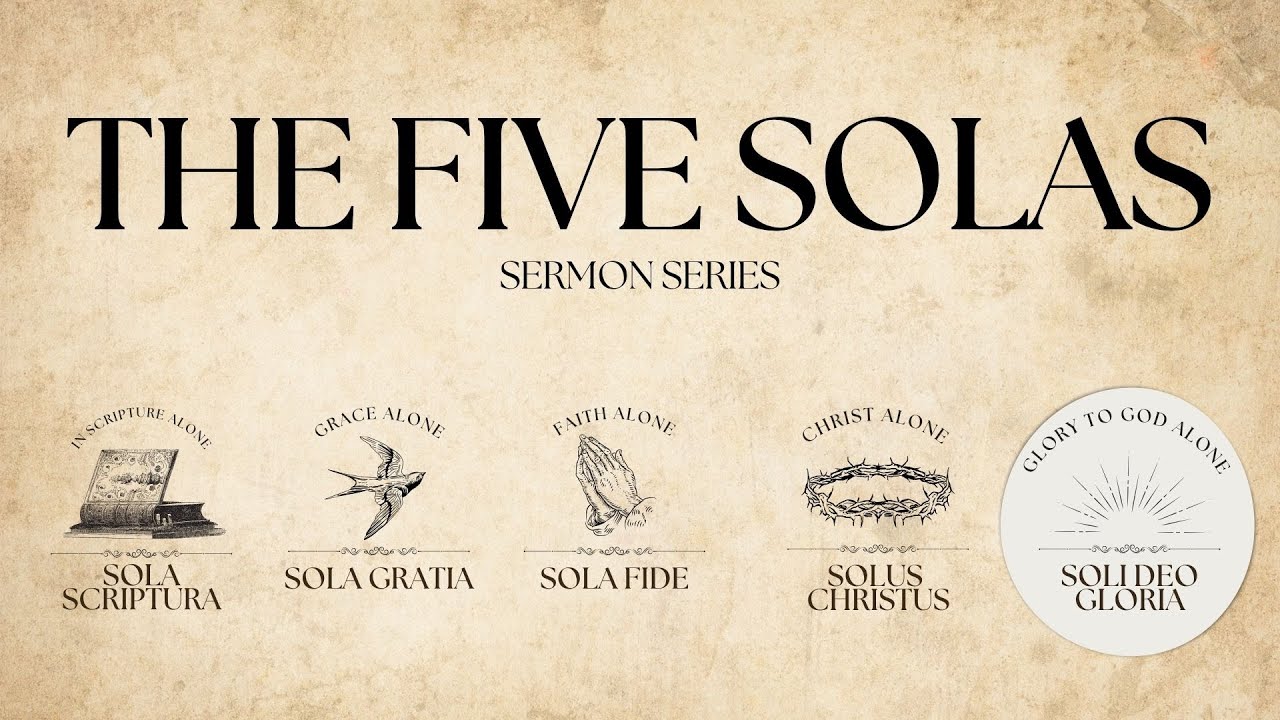 The Five Solas | Soli Deo Gloria