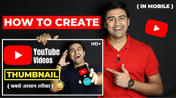 How to Make THUMBNAILS for YouTube Videos in Mobile 2022🔥| YouTube Thumbnail Kaise Banaye Android✅