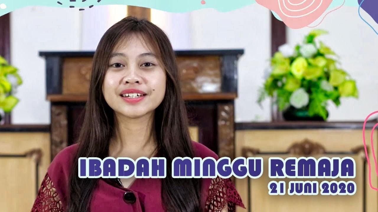 Ibadah Minggu  21 Juni 2020 untuk Remaja
