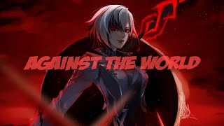 Nightcore - Against the World (Lyrics)