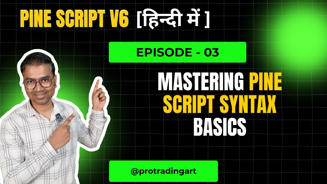 Mastering Pine Script Syntax Basics | Episode 03 - Pro Trading Art