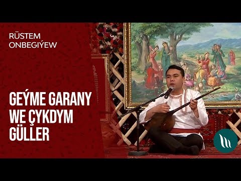 Rüstem Onbegiýew - Geýme garany we Çykdym güller | 2020