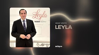 Manaf Ağayev — Leyla (Rəsmi Audio)