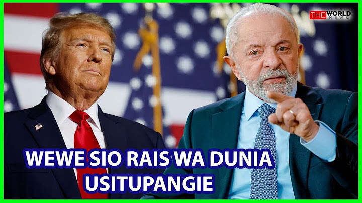 RAIS WA BRAZIL AMUONYA TRUMP|AMWAMBIA ASIJIPE UTAWALA WA DUNIA|ATAWALE MAREKANI SIYO KILA NCHI 