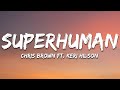 Chris Brown - Superhuman (Lyrics) ft. Keri Hilson