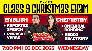 CLASS 9 CHRISTMAS EXAM | Chemistry & English / Double Dhamakka | Xylem Class 9