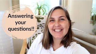 ANSWERING YOUR QUESTIONS!!!