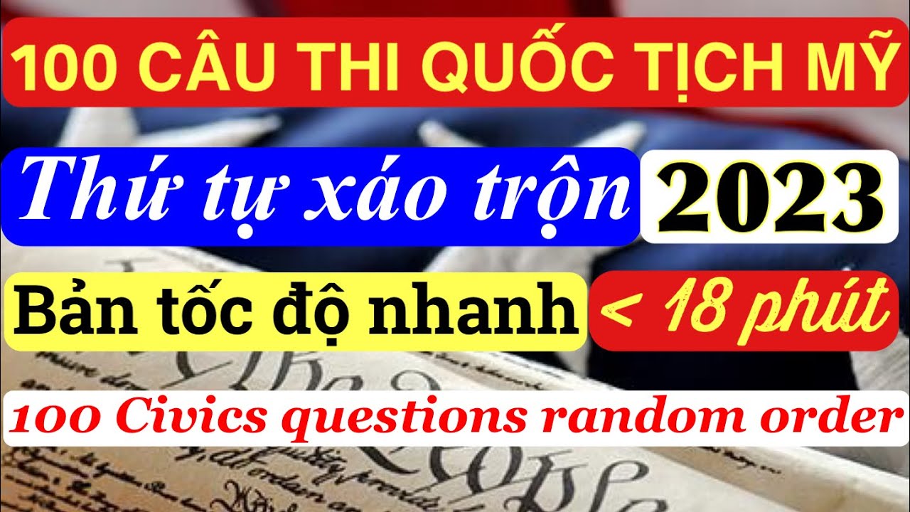 THI QUỐC TỊCH MỸ 2021 || 100 CÂU 20 PHÚT || THỨ TỰ NGẪU NHIÊN