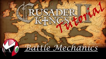 Crusader Kings 2 - CK2 Plus | Tutorial | Battle Mechanics