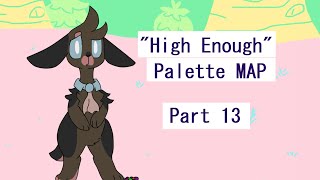 High Enough Palette MAP (Part 13)