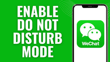 How to Enable Do Not Disturb Mode on WeChat