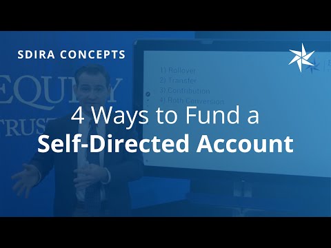4 Ways to Fund a Self-Directed Account