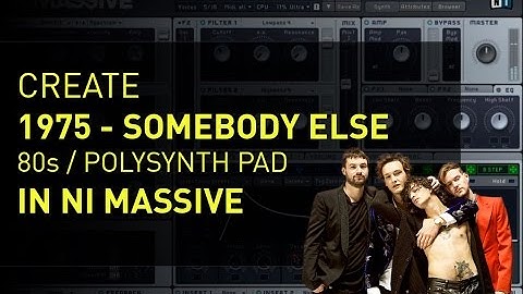 Create 1975 - Somebody Else 80s polysynth pad - NI MASSIVE TUTORIAL #7