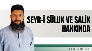 Seyr-İ Süluk Ve Sali̇k Hakkinda