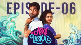 Asku Laska | Episode 06 | 4K | Guru Lakshman , Deepa balu | Naakout | Allo Media