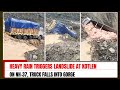 Heavy rain triggers landslide at kotlen on nh 37 truck falls into gorge    28 may 2024