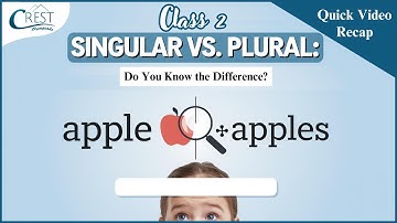 Class 2 | Singular and Plural | English Olympiad | CREST Olympiads