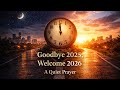 Goodbye 2025, Welcome 2026 | A Quiet Prayer (Official Lyric Video)