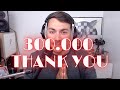 300.000 SUBSCRIBERS !! THANK YOU ❤️