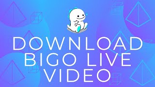 How to Download Bigo Live Videos? Bigo Live Tutorial 2021 screenshot 3