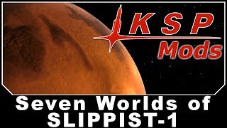 KSP Mods - Seven Worlds of SLIPPIST-1