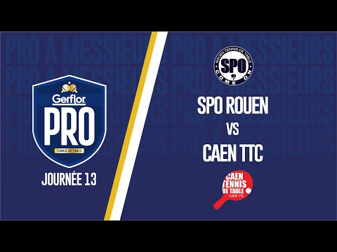 Gerflor PRO A messieurs - J13 : SPO Rouen - Caen TTC