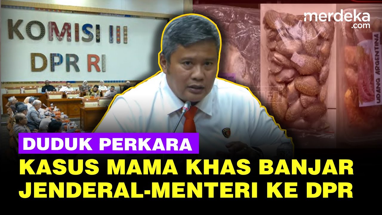 [FULL] Duduk Persoalan Kasus Toko Mama Khas Banjar Dibahas di DPR, Jenderal Sampai Menteri Datang