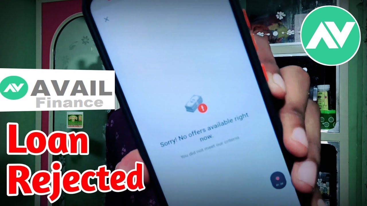 Why Avail Finance Apps Rejected Loan | Avail Finance Apps Loan Ko Kiu Rejected Karte Hai