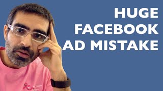 Don't Make this Facebook Ad Mistake (Facebook Ad Mistakes To Avoid)