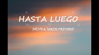HRVY, Malu Trevejo - Hasta Luego (Lyrics)