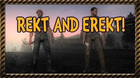 H1Z1 - REKT AND EREKT