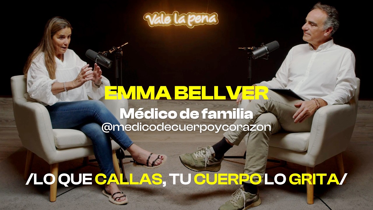 CAPÍTULO 13 | Vale la pena | Dra. Emma Bellver - Lo que callas, tu cuerpo lo grita