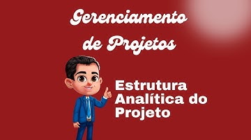 EAP - Estrutura Analítica do Projeto (WBS)