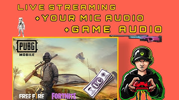 How to Livestream Games from Android With Internal Audio ,Teamate & Mic Audio Full Setup Guide 2020