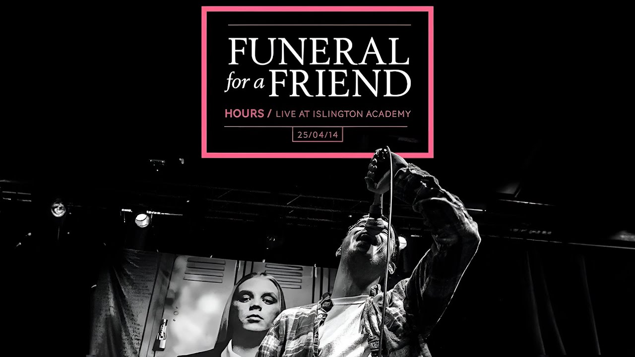 Funeral for a Friend Hours Live at Islington Academy (2014, DVD