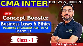 Class - 01 | Payment of Gratuity Act, 1972 | Business laws & Ethics | Concept Booster Batch