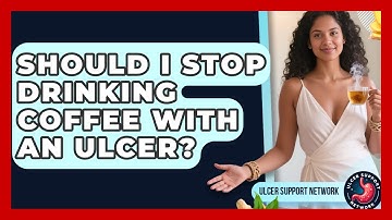 Should I Stop Drinking Coffee With An Ulcer? - Ulcer Support Network