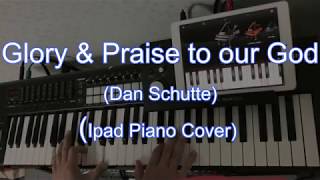 Glory  Praise To Our God ipad Piano Cover Holy Mass Entrance Song