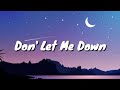 Dont let me down  the chainsmokers ft daya lyrics
