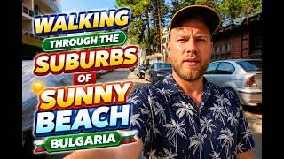 Walking in Sunny Beach The hidden side of Sunny Beach's suburbs ๐๏ธ Walking in Sunny Beach The hidden side of Sunny Beach's suburbs ๐๏ธ