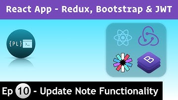 React App - Redux, Bootstrap with JWT [10] - Update Note Functionality