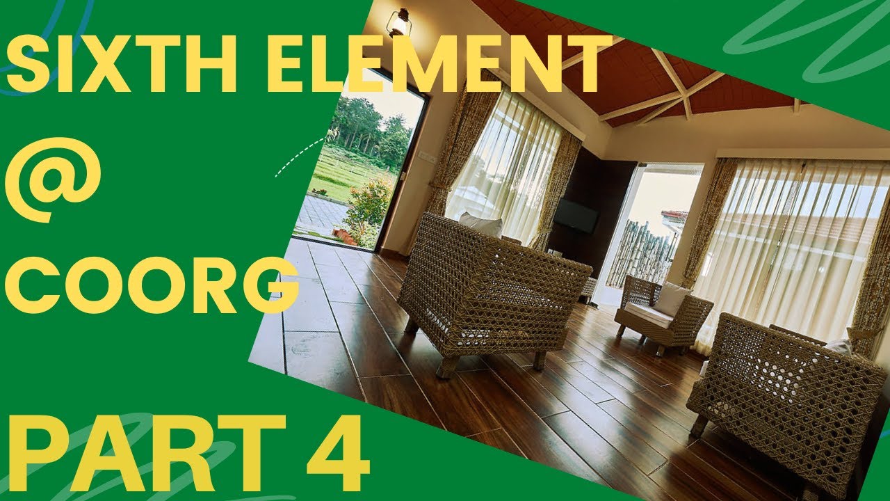 Coorg Hotel Sixth Element | Part 4 | Luxury Villas with Private Pools ...