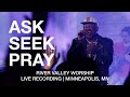 Ask seek pray live from river valley worship