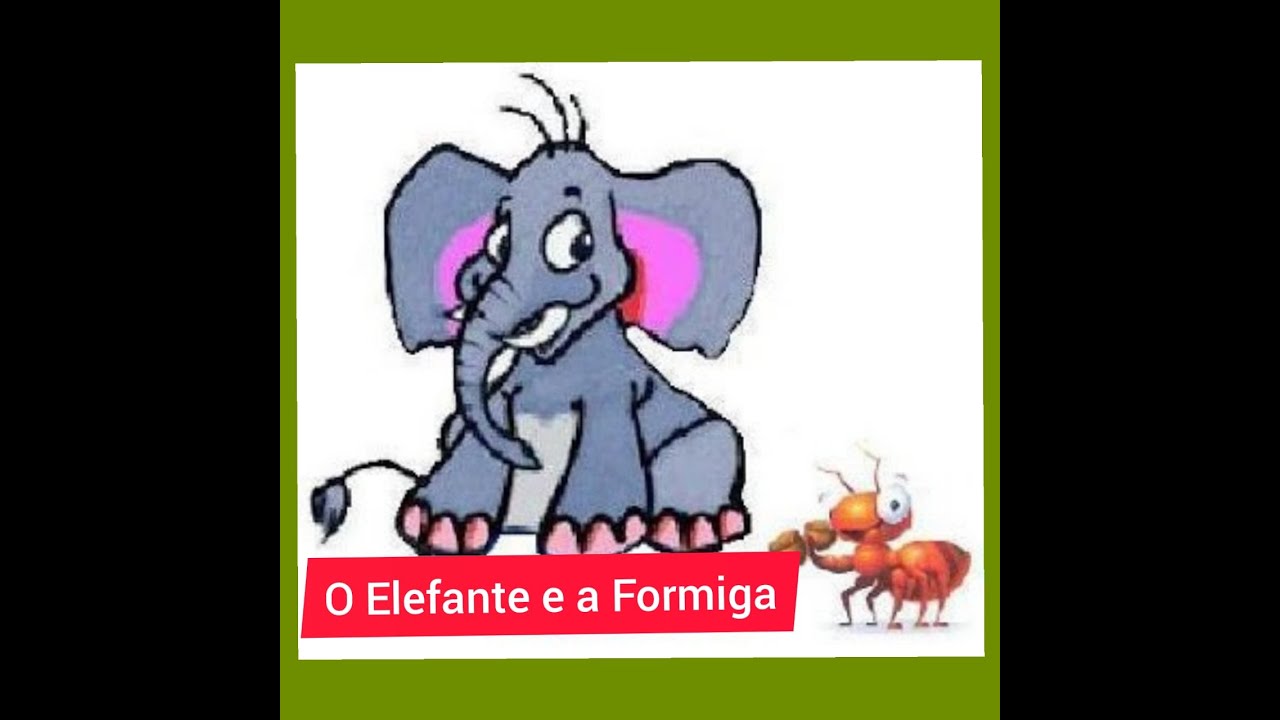 9° História - O Elefante e a Formiga - YouTube