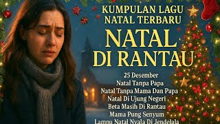 Lagu Natal - NATAL DI RANTAU || FULL ALBUM 💿 