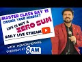 Master class day 15 life is not a sum  zero sum 