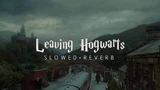 Harry Potter - Leaving Hogwarts (Slowed + Reverb)