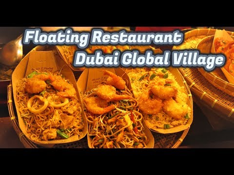 Floating Restaurants in Dubai Global Village – UAE 2019 / Food Vlog