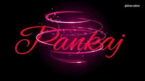 pankaj name status video || reels video || name status video || khan editor